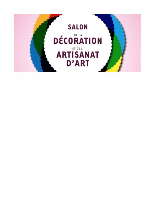 18 et 19 Septembre 2021  Salon de la Décoration et de l'Artisanat d'Art RUEIL MALMAISON